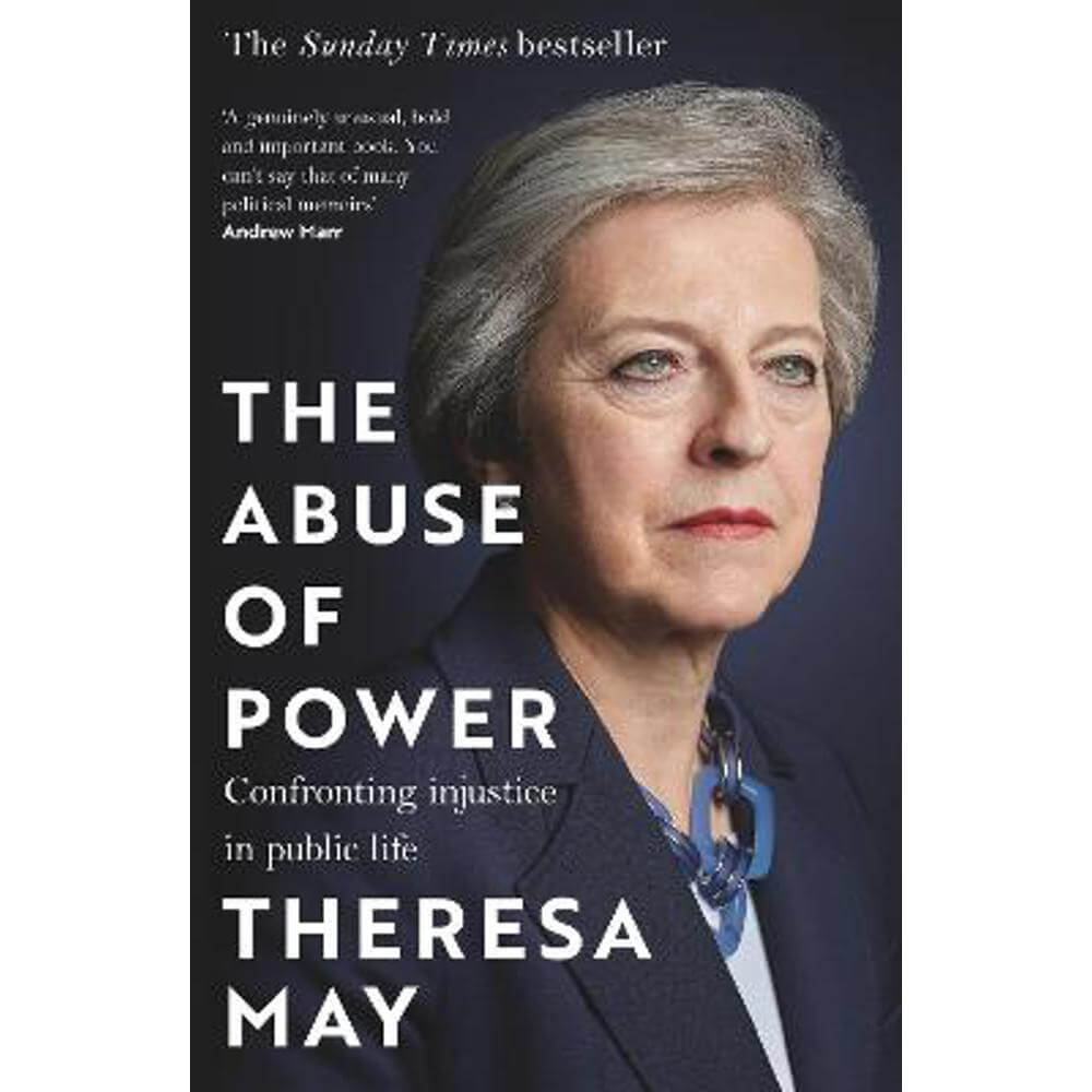 The Abuse of Power: Confronting Injustice in Public Life (Paperback) - Theresa May